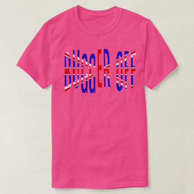 Verpiss dich britischer Slang T-Shirt (Design vorne)
