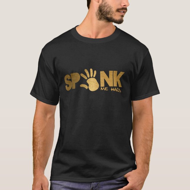 verprügeln Sie mich stark - Goldgraphiken T-Shirt (Vorderseite)