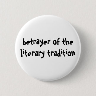Verräter des literarischen Traditionsknopfes Button
