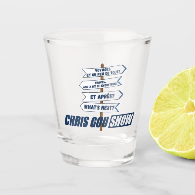 Verre a Shot Chris Gou Show Schnapsglas (Vorderseite)