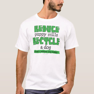 verringern Sie Welpen, den Mühlen einen Hund T-Shirt