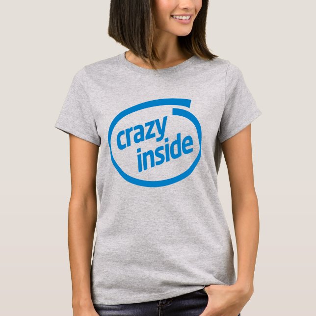 Verrückt im Innern T-Shirt (Vorderseite)