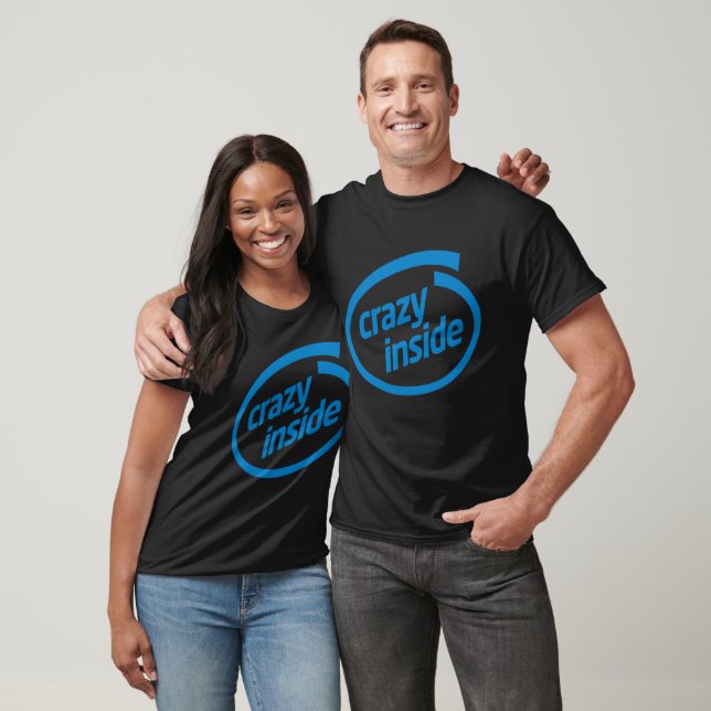 Verrückt im Innern T-Shirt (Unisex)