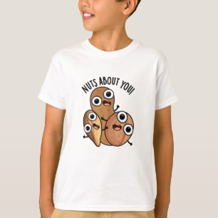 Verrückt nach dir Lustige Nuss-Wortspiele T-Shirt