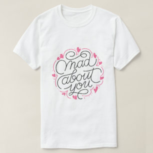 Verrückt nach dir – Romantisches Typografie-Design T-Shirt