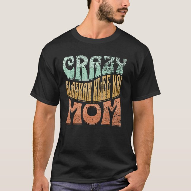 Verrückte Alaskan Klee Kai Mutter Hundemutter T-Shirt (Vorderseite)