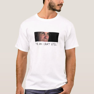 "Verrückte Augen" T-Shirt