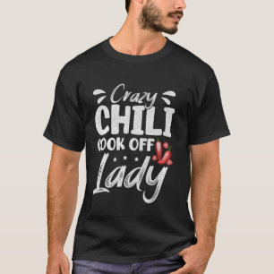 Verrückte Chili-Koch-Wettbewerb Dame Würzige Chili T-Shirt