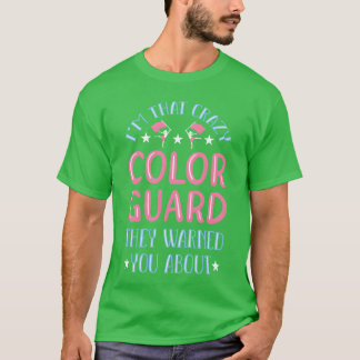 Verrückte Color Guard Geschenk T-Shirt