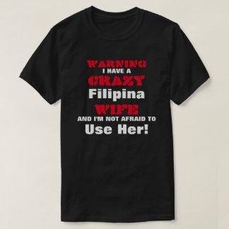 Verrückte Filipina-Ehefrau T-Shirt