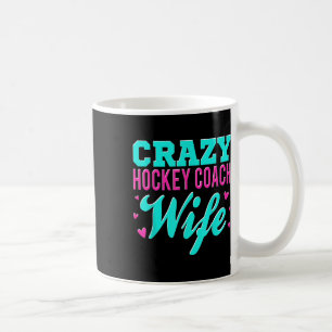 Verrückte Hockey-Coach-Ehefrau Eishockeyfeld-Train Kaffeetasse
