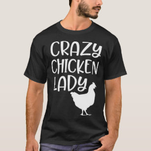 Verrückte Hühnerdame Farm Zitat Küken Ranch T-Shirt