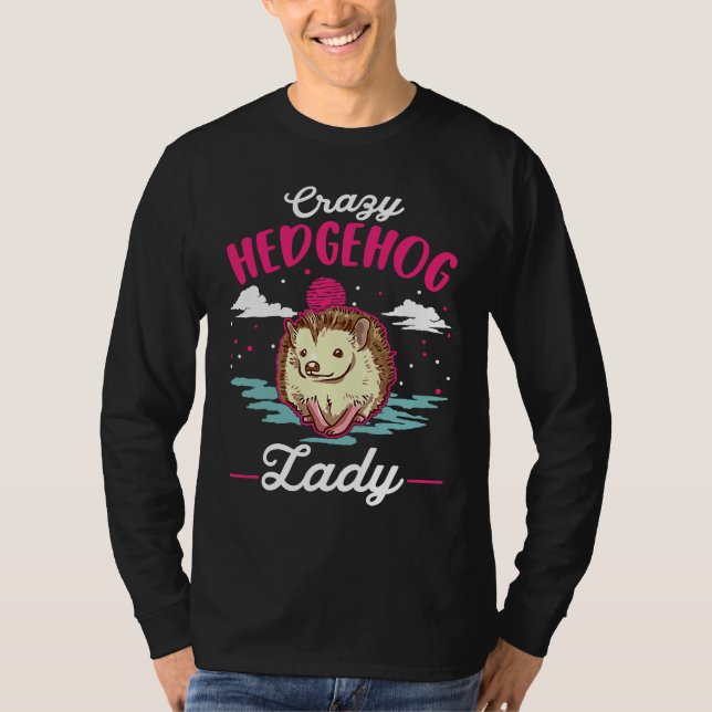 Verrückte Igel-Dame Igel-Frau Igel T-Shirt (Vorderseite)