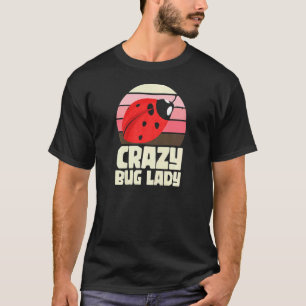 Verrückte Käfer-Lady Entomologin Insekten Marienkä T-Shirt