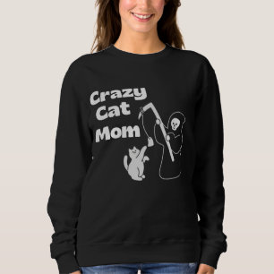 Verrückte Katzenmutter T-Shirt – Lustiges Geschenk Sweatshirt