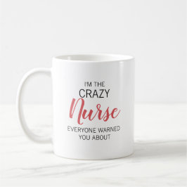 Verrückte Krankenschwester Personalisierter Name Kaffeetasse