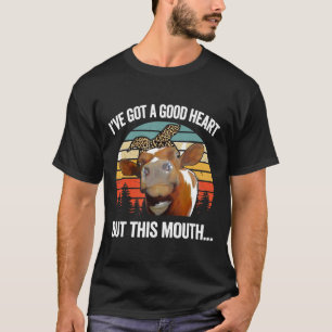 Verrückte Kuh Färse Gutes Herz Aber Dieser Mund T-Shirt