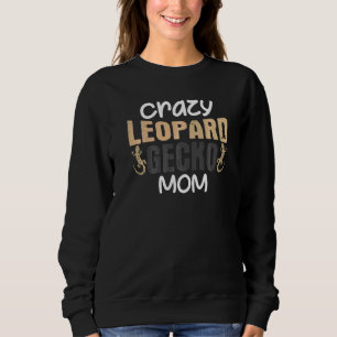 Verrückte Leopard-Gecko-Mama-Witz-Mommy-Echse-Haus Sweatshirt