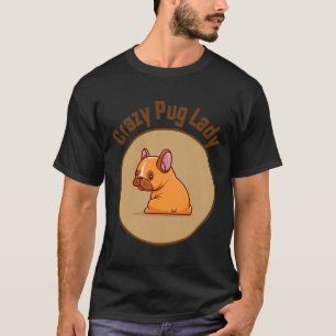 Verrückte Mops-Dame am besten für Hundemama T-Shirt