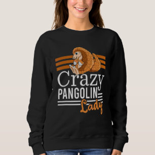 Verrückte Pangolin-Dame Pangolins Pangolin-Fan Fra Sweatshirt