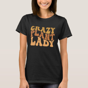 Verrückte Pflanzenlady Lustiger Pflanzenliebhaber T-Shirt