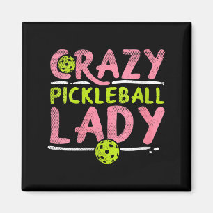 Verrückte Pickleball-Dame Damen lustiges Pickle Ba Magnet