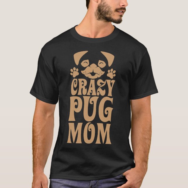 Verrückte Pug-Mutter Klassiker 285 T-Shirt (Vorderseite)