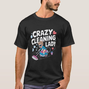 Verrückte Putzfrau Lustiges Mopp-Eimer-Design T-Shirt