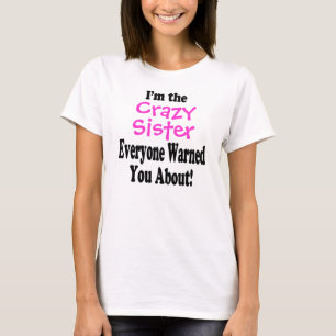 Verrückte Schwester T-Shirt