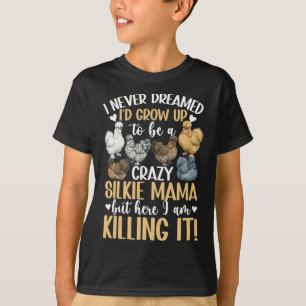 Verrückte Silkie-Mama Silkie-Hühnerliebhaber Silki T-Shirt