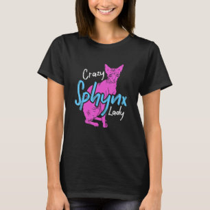 Verrückte Sphynx-Dame Immer Kätzchen Haustierbesit T-Shirt