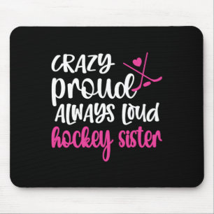Verrückte stolze Eishockey-Schwester eines Eishock Mousepad
