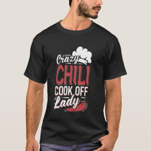 Verrückter Chili-Koch-Wettbewerb Lady Scharfer Chi T-Shirt