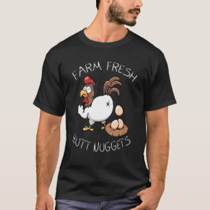 Verrückter Hühnerbauer erzeugt frische Hinternugge T-Shirt