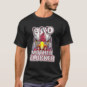 Verrücktes Huhn Böse Mutter Gacker-T-Shirt T-Shirt
