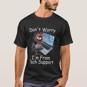 Verrücktes Huhn keine Sorge ich komme vom überarbe T-Shirt