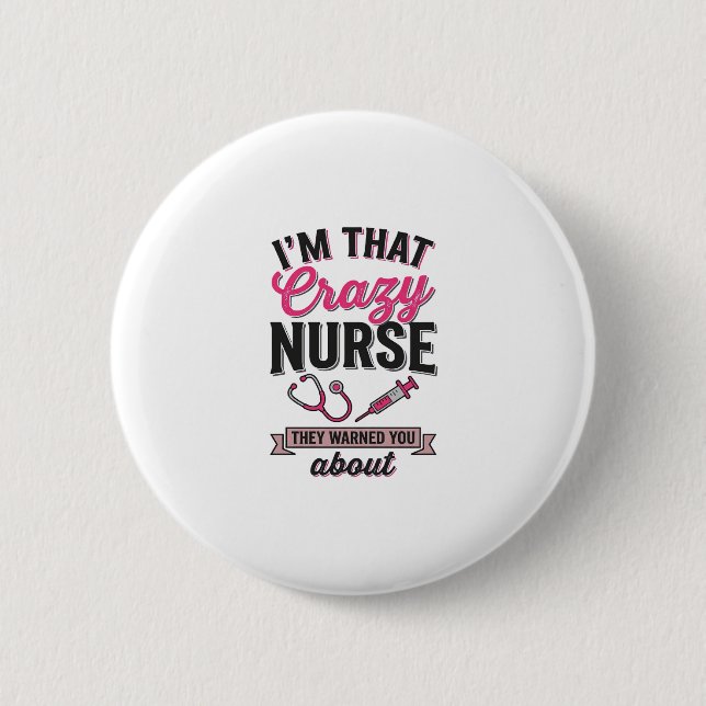 Verrücktes Krankenpfleger-Zitat Vintage-Gravur-Shi Button (Vorderseite)