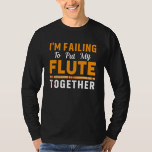 Versag, Flute zusammenzubringen, flötistischer Mus T-Shirt