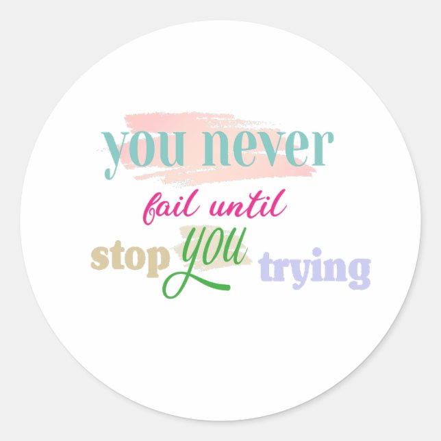 versag nie, bis du aufhörst zu versuchen runder aufkleber (Vorderseite)