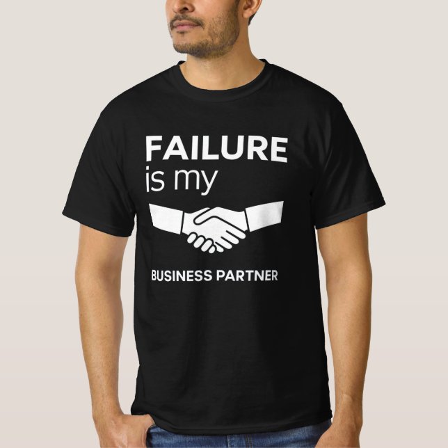 Versagen ist mein Motivierend Angebot für Geschäft T-Shirt (Vorderseite)