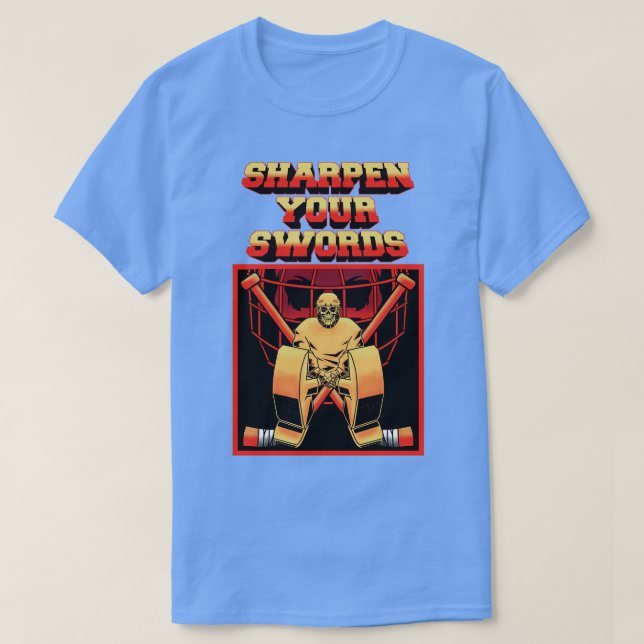 VERSCHÄRFEN SIE IHRE SCHWERTER T-Shirt (Design vorne)