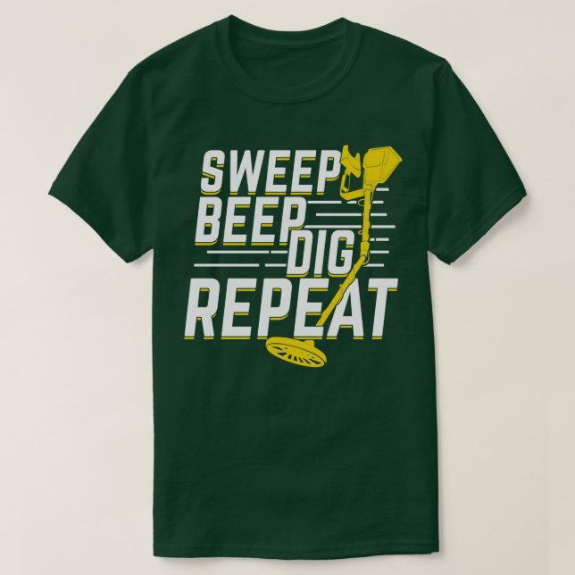 Verschenken des Sweep Beep Dig Wiederholung von Me T-Shirt (Design vorne)