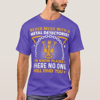 Verschmieren Sie sich nie mit einer Metalldetektor T-Shirt