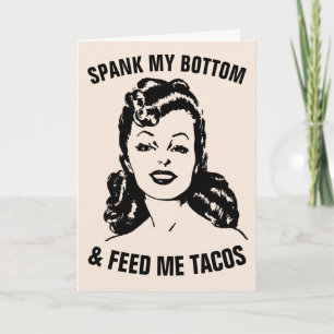 VERSCHONE MEINEN HINTERN & FÜTTERE MICH MIT TACOS  KARTE