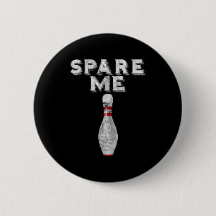 Verschone mich Lustiges Bowling-Team Vintage  Button