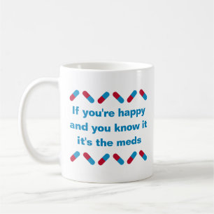Verschreibung Meds Funny Happy Pillen Ärztlicher S Kaffeetasse
