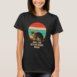 Verschütten der Kittea Bohnen Meow Katze Spaß Kitt T-Shirt