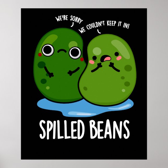 Verschüttete Bohnen Funny Veggie Bean Pun Dark BG Poster (Vorne)
