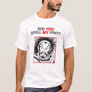 Verschütteten Sie mein halbes Liter? T-Shirt
