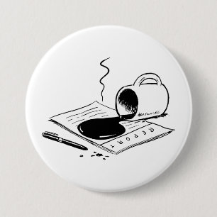 Verschütteter Kaffee auf Bericht Lustiger Bürounfa Button